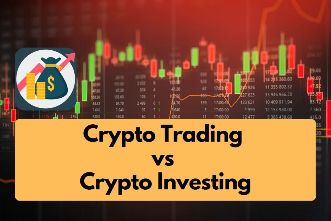 Crypto Investing vs. Trading: Understanding the Key Differences